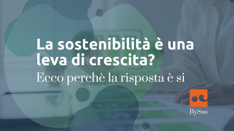 La sostenibilità è una leva di crescita